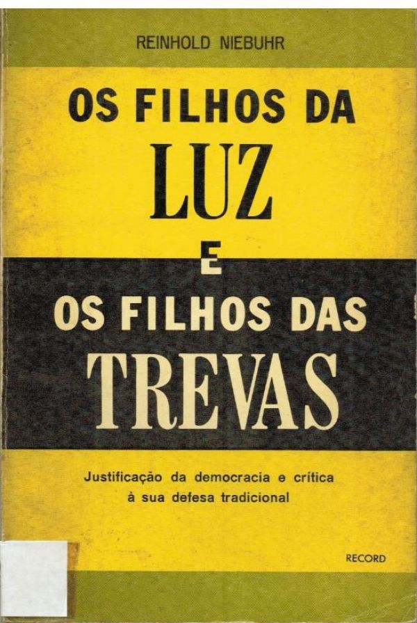 Filhos da Luz, Os e Os Filhos ds Trevas